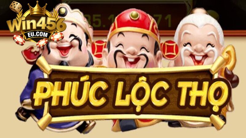 Nổ hũ Phúc Lộc Thọ Win456 hấp dẫn