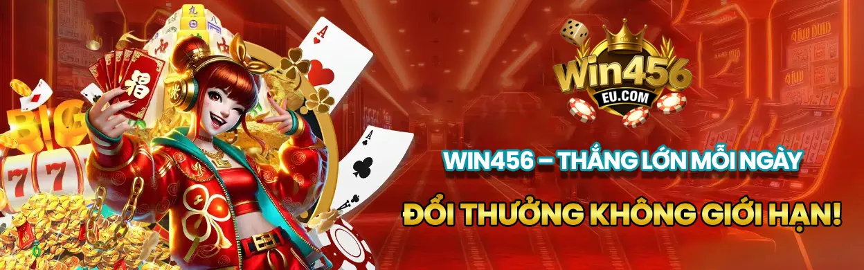 Win456 đổi thưởng không giới hạng